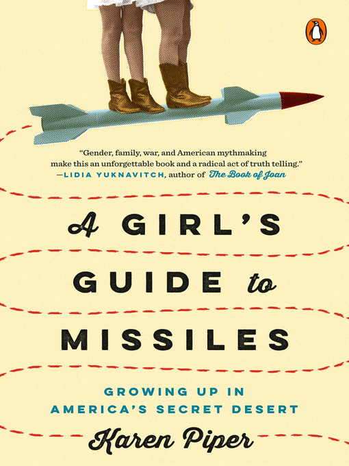 Title details for A Girl's Guide to Missiles by Karen Piper - Wait list